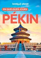 Couverture du livre « Pékin En quelques jours 5ed » de Lonely Planet aux éditions Lonely Planet France