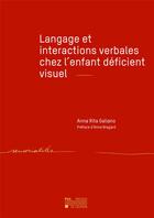 Couverture du livre « Langage et interactions verbales chez l'enfant dficient visuel » de Anna Rita Galiano aux éditions Pu De Louvain