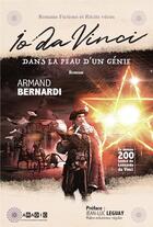Couverture du livre « IO DA VINCI. DANS LA PEAU D'UN GENIE » de Armand Bernardi aux éditions Aradic