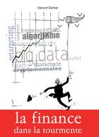 Couverture du livre « La finance dans la tourmente » de Gerard Gerber aux éditions Food