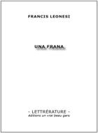 Couverture du livre « Una frana » de Leonesi Francis aux éditions Un Vrai Beau Gars