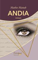 Couverture du livre « Andia » de Mathie Mathab aux éditions Fougue