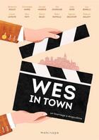 Couverture du livre « Wes in town ; un tournage à Angoulême » de  aux éditions Makisapa