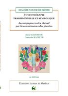 Couverture du livre « Phytotherapie traditionnelle et symbolique. accompagnez votre cheval par la connaissance des plantes » de Schamber/Kaeffer aux éditions Alpha Et Omega