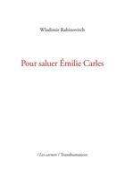 Couverture du livre « Pour saluer Émilie Carles (2e édition) » de Wladimir Rabinovitch aux éditions Transhumances