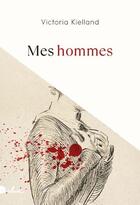 Couverture du livre « Mes hommes » de Victoria Kielland aux éditions Dalva