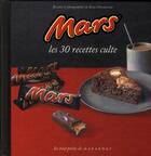 Couverture du livre « Mars ; les 30 recettes culte » de Ilona Chovancova aux éditions Marabout