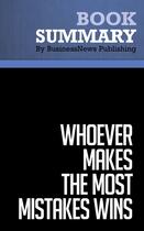 Couverture du livre « Summary: Whoever Makes the Most Mistakes Wins (review and analysis of Farson and Keyes' Book) » de Businessnews Publish aux éditions Business Book Summaries