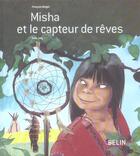 Couverture du livre « Misha et le capteur de rêves » de Beiger F aux éditions Belin Education