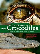 Couverture du livre « Ferme aux crocodiles » de  aux éditions Ouest France