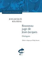 Couverture du livre « Rousseau juge de Jean-Jacques » de Jean-Jacques Rousseau aux éditions Honore Champion