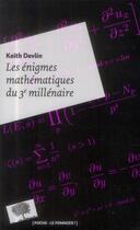 Couverture du livre « Les énigmes mathématiques du 3e millénaire » de Keith Devlin aux éditions Le Pommier