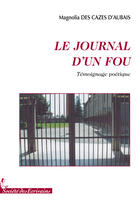 Couverture du livre « Le journal d'un fou » de Des Cazes D'Aubais aux éditions Societe Des Ecrivains