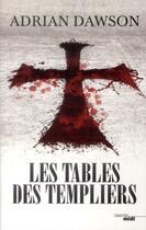 Couverture du livre « Les tables des templiers » de Adrian Dawson aux éditions Cherche Midi