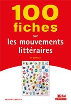 Couverture du livre « 100 fiches sur les mouvements littéraires » de Genevieve Winter aux éditions Breal