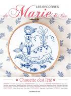 Couverture du livre « Les broderies de marie & cie - chouette c'est l'ete » de  aux éditions De Saxe