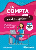 Couverture du livre « La compta avec Alice, c'est du gâteau ! » de Francoise Ferre aux éditions Studyrama