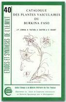 Couverture du livre « Catalogue des plantes vasculaires du Burkina Faso » de J-P Lebrun et B Toutain et A Gaston et G Boudet aux éditions Cirad