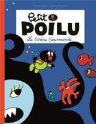 Couverture du livre « Petit Poilu T.1 ; la sirène gourmande » de Pierre Bailly et Celine Fraipont aux éditions 48h Bd