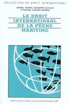 Couverture du livre « Le droit international de la peche maritime » de D Vignes et G Cataldi et R Casado-Raigon aux éditions Bruylant