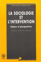 Couverture du livre « La sociologie et l'intervention » de Olgierd Kuty aux éditions De Boeck Superieur