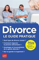 Couverture du livre « Divorce : le guide pratique (édition 2022) » de Emmmanuele Vallas-Lenerz aux éditions Prat Editions