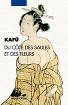 Couverture du livre « Du côté des saules et des fleurs » de Kafu aux éditions Picquier
