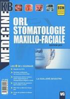 Couverture du livre « MEDECINE KB ; ORL stomatologie maxillo faciale (édition 2011) » de Lia Guillere-Sevestre aux éditions Vernazobres Grego