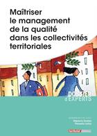 Couverture du livre « Maîtriser le management de la qualité dans les collectivités territoriales » de Stephanie Dordain et Panayotis Liolios aux éditions Territorial