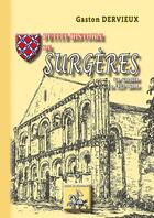 Couverture du livre « Petite histoire de Surgères, des origines au XIXe siècle » de Gaston Dervieux aux éditions Editions Des Regionalismes