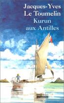 Couverture du livre « Kurun aux antilles » de Le Toumelin J-Y. aux éditions Hoebeke