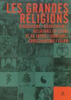 Couverture du livre « Les Grandes Religions » de Markus Hattstein aux éditions Place Des Victoires