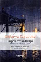 Couverture du livre « Un printemps à Hongo ; journal en caractères latins » de Ishikawa Takuboku aux éditions Arfuyen