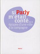 Couverture du livre « Si Parly m'était conté » de Camille Meyer-Leotard aux éditions Textuel