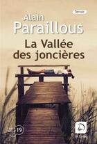 Couverture du livre « La vallée des joncières » de Alain Paraillous aux éditions Editions De La Loupe