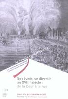 Couverture du livre « Se reunir, se divertir au xviii e siecle: de la cour a la rue » de  aux éditions Somogy