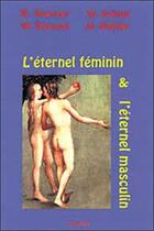 Couverture du livre « Eternel feminin, l'eternel masculin » de Steiner/Schad aux éditions Triades