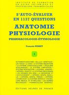 Couverture du livre « S'auto evaluer en 1137 questions : anatomie physiologie » de Francois Prebet aux éditions Heures De France
