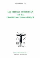 Couverture du livre « Les rituels orientaux de la profession monastique » de Pierre Raffin aux éditions Bellefontaine