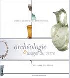 Couverture du livre « Archeologie et usages du verre » de Catalogue aux éditions Serpenoise