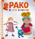 Couverture du livre « Pako ; brico filles ; des bricolages faciles par étapes » de P Gallimard aux éditions Calligram