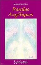 Couverture du livre « Paroles angeliques t.1 » de Marie-Louise Roy aux éditions Louise Courteau