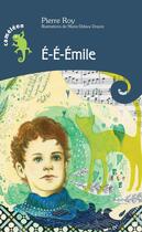Couverture du livre « E-e-emile » de Pierre Roy aux éditions Editions Hurtubise