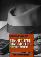 Couverture du livre « Mémoire d'un cambrioleur retiré des affaires » de Arnould Galopin aux éditions Numeriklivres