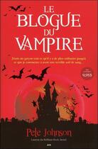 Couverture du livre « Le blogue du vampire t.1 » de Pete Johnson aux éditions Ada