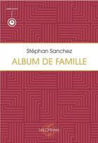 Couverture du livre « Album de famille » de Stephan Sanchez aux éditions Les Orfevres
