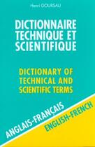 Couverture du livre « Dictionnaire Technique Et Scientifique T.1 ; Anglais-Francais » de Henri Goursau aux éditions Henri Goursau