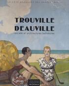 Couverture du livre « Trouville-Deauville ; société et architectures balnéaires » de Cardon aux éditions Norma