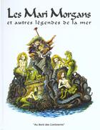 Couverture du livre « Les Mari Morgans et autres legendes de la mer » de Denieul/Jezequel aux éditions Au Bord Des Continents