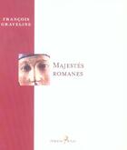 Couverture du livre « Majestés romanes » de Francois Graveline aux éditions Phileas Fogg